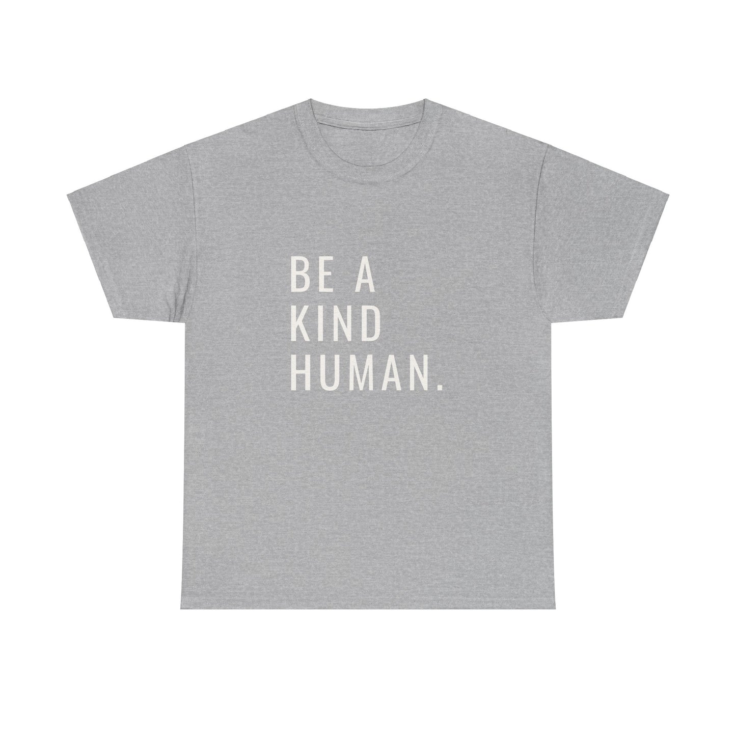 Kind Human Unisex Tee - Be Bold and Spread Positivity Shirt