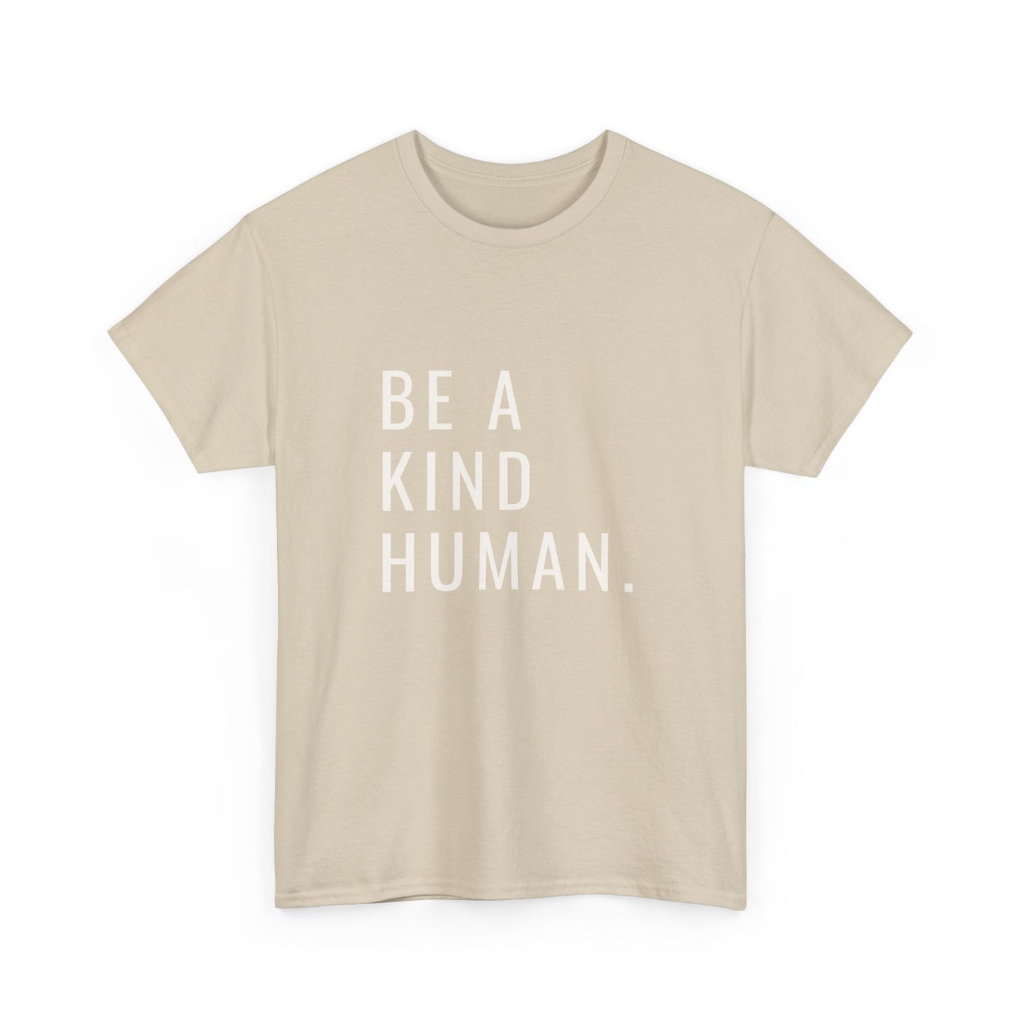 Kind Human Unisex Tee - Be Bold and Spread Positivity Shirt