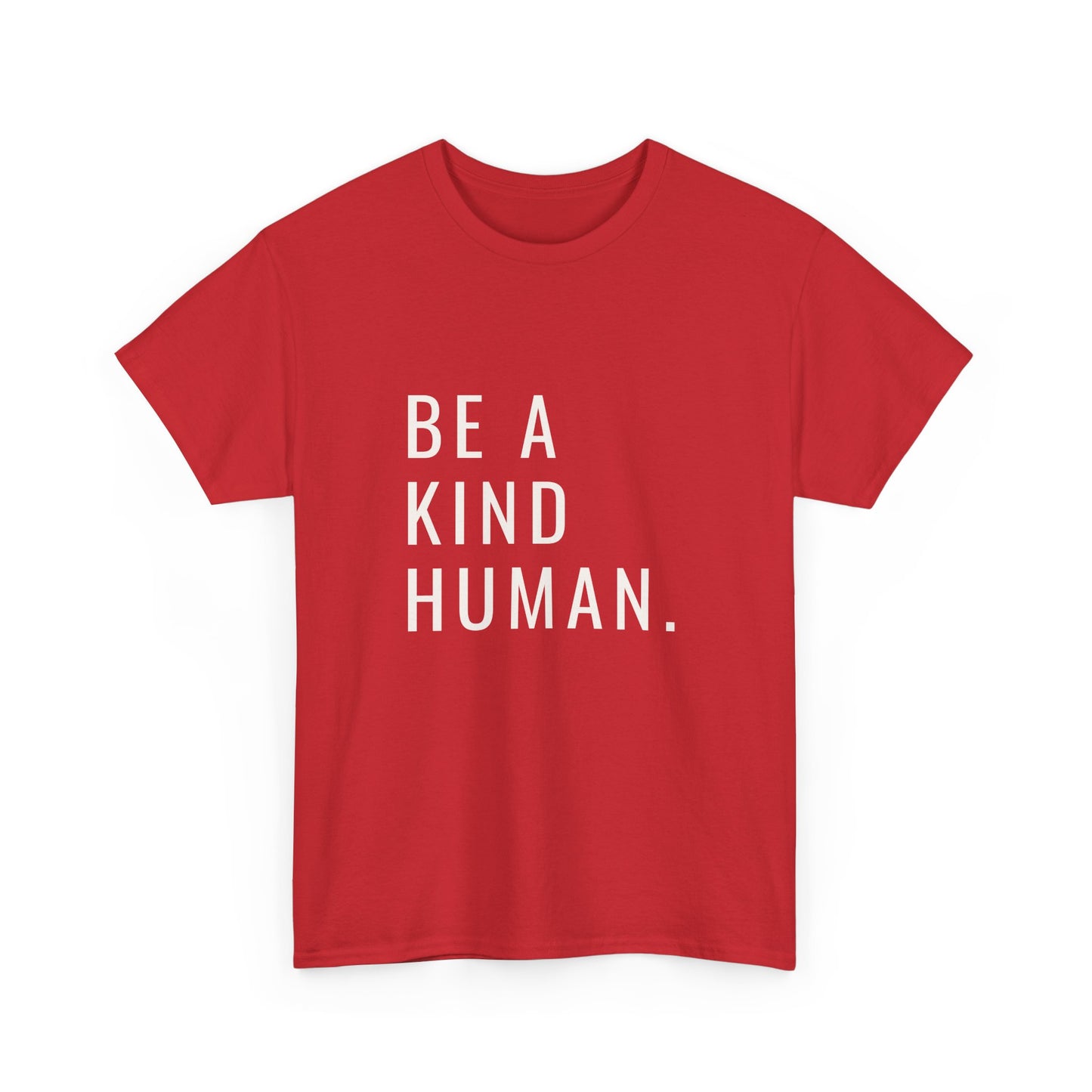 Kind Human Unisex Tee - Be Bold and Spread Positivity Shirt