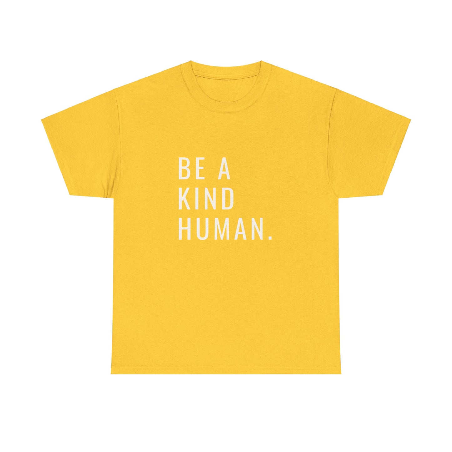 Kind Human Unisex Tee - Be Bold and Spread Positivity Shirt