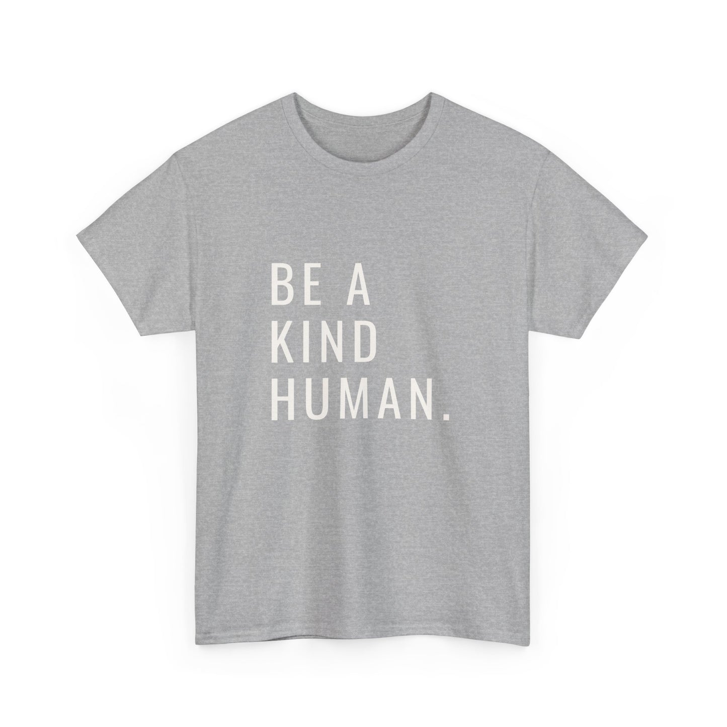 Kind Human Unisex Tee - Be Bold and Spread Positivity Shirt