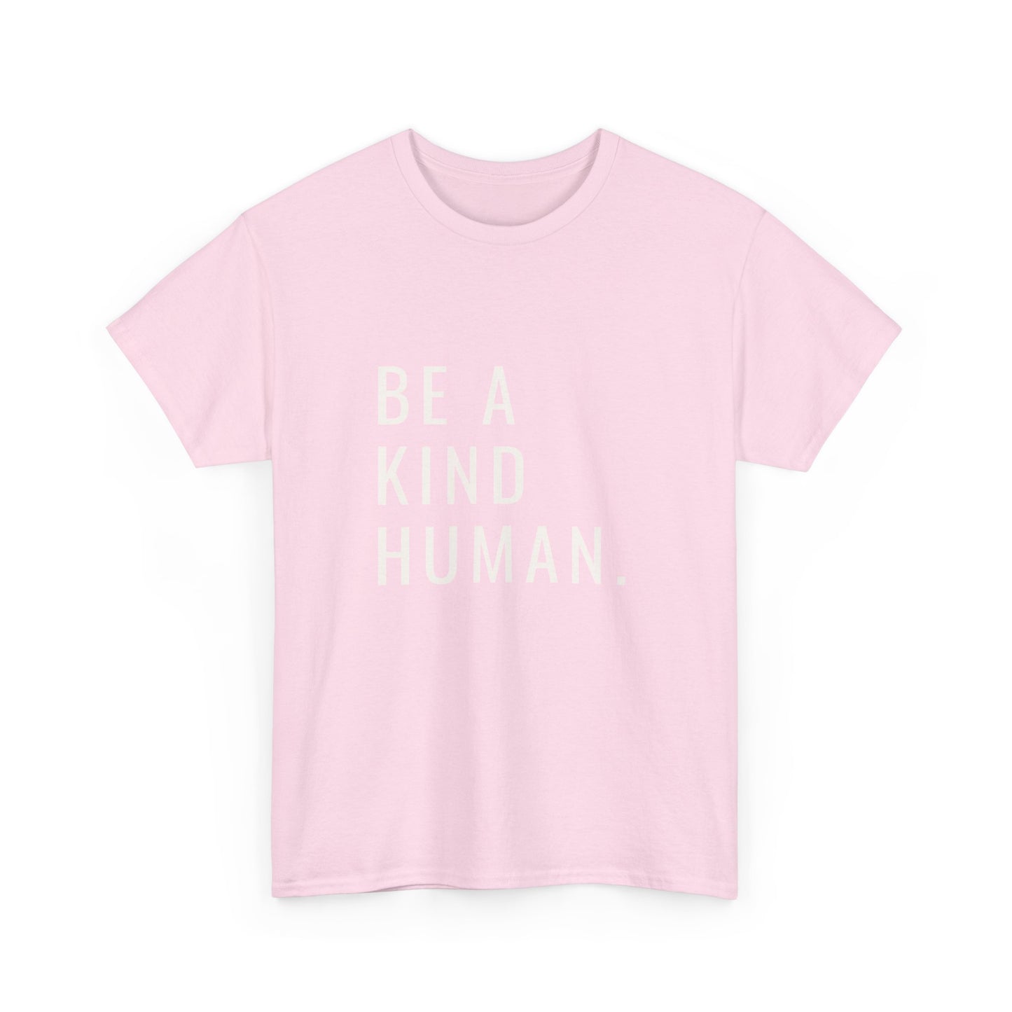 Kind Human Unisex Tee - Be Bold and Spread Positivity Shirt