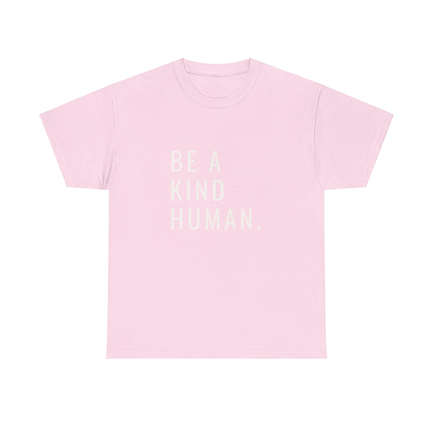 Kind Human Unisex Tee - Be Bold and Spread Positivity Shirt